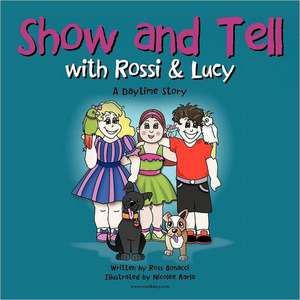 Show and Tell with Rossi & Lucy de Ross Bonacci