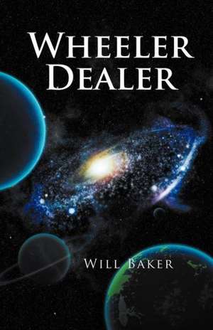 Wheeler Dealer de Will Baker