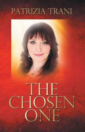 The Chosen One de Patrizia Trani