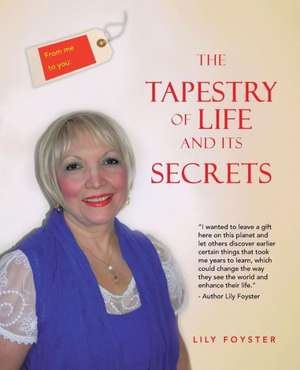 From Me to You the Tapestry of Life and Its Secrets de Lily Foyster