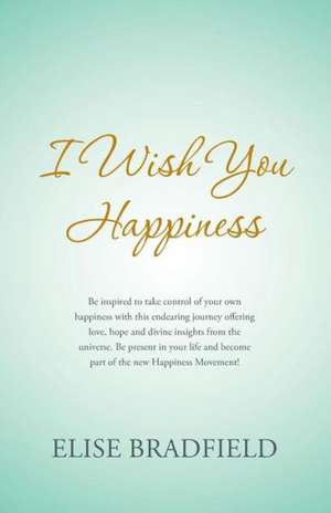 I Wish You Happiness de Elise Bradfield