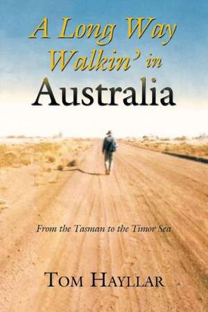 A Long Way Walkin' in Australia de Tom Hayllar