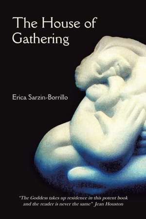 The House of Gathering de Erica Sarzin-Borrillo