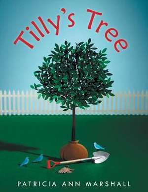 Tilly's Tree de Patricia Ann Marshall