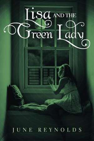 Lisa and the Green Lady de June Reynolds