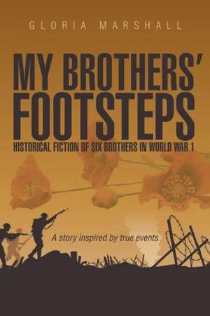 My Brothers' Footsteps de Gloria Marshall