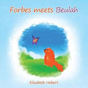 Forbes Meets Beulah de Elizabeth Hebert