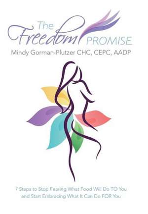 The Freedom Promise de Mindy Gorman-Plutzer