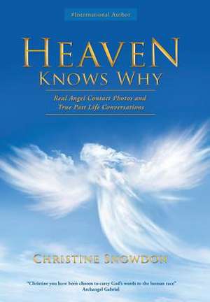 Heaven Knows Why de Christine Snowdon