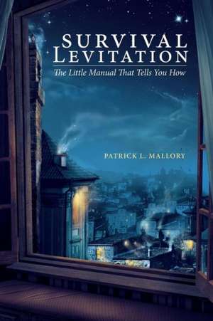 Survival Levitation de Patrick L. Mallory