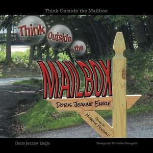 Think Outside the Mailbox de Doris Jeanne Engle