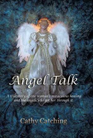 Angel Talk de Cathy Catching