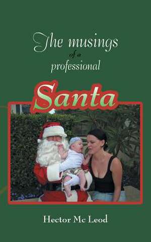 The Musings of a Professional Santa de Hector MC Leod