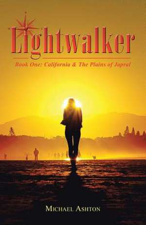 Lightwalker de Michael Ashton