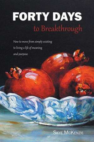 Forty Days to Breakthrough