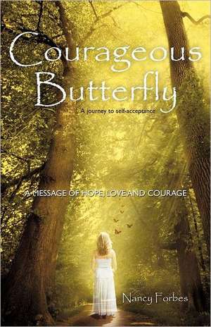 Courageous Butterfly de Nancy Forbes