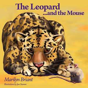 The Leopard and the Mouse de Marilyn Briant