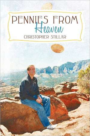 Pennies from Heaven de Christopher Stillar