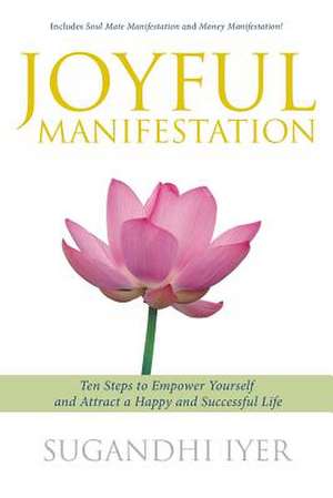 Joyful Manifestation de Sugandhi Iyer