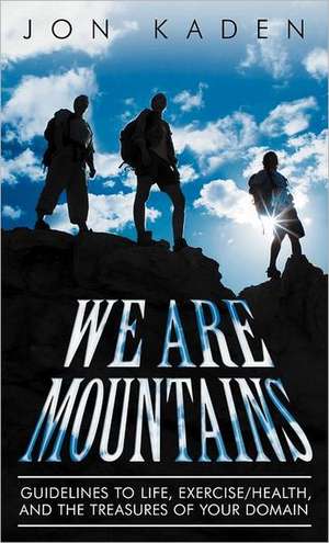 We Are Mountains de Jon Kaden