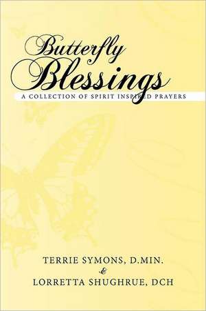 Butterfly Blessings de Terrie Symons D. Min