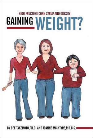 Gaining Weight? de Dee Takemoto Ph. D.