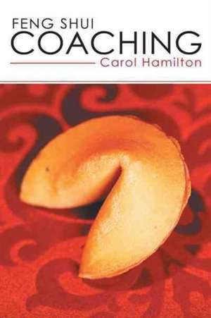 Feng Shui Coaching de Carol Hamilton