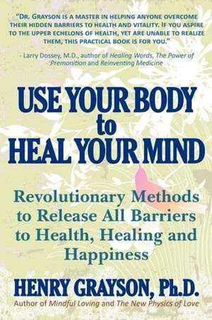 Use Your Body to Heal Your Mind