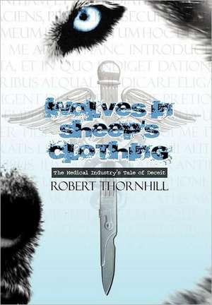 Wolves in Sheep's Clothing de Robert Thornhill