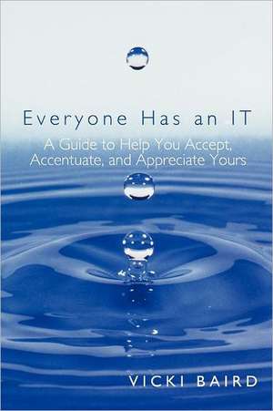 Everyone Has an It de Vicki Baird