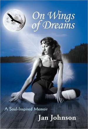 On Wings of Dreams de Jan Johnson