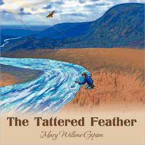 The Tattered Feather de Mary Willene Gipson