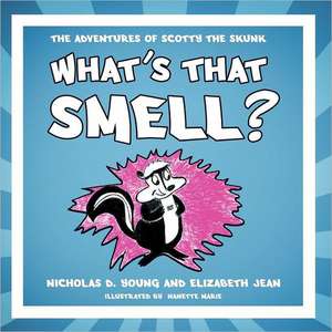 What's That Smell? de Nicholas D. Young