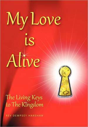 My Love Is Alive de Rev Dempsey Harshaw