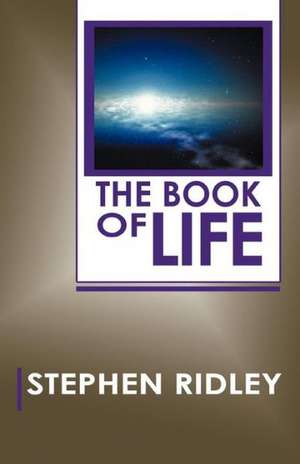 The Book of Life de Stephen Ridley