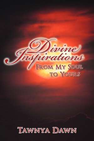 Divine Inspirations de Tawnya Dawn