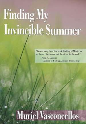 Vasconcellos, M: Finding My Invincible Summer