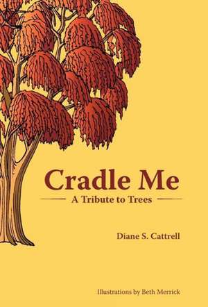 Cradle Me de Diane S. Cattrell