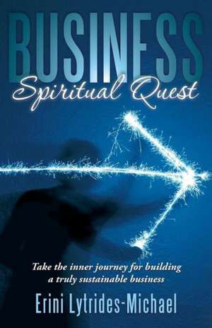 Business Spiritual Quest de Erini Lytrides-Michael