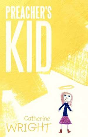 Preacher's Kid de Catherine Wright