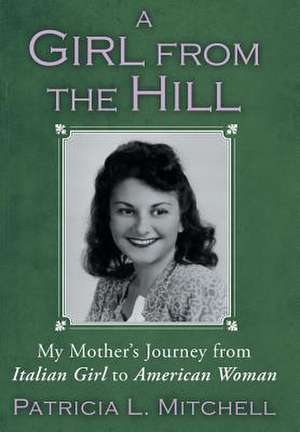 A Girl from the Hill de Patricia L. Mitchell