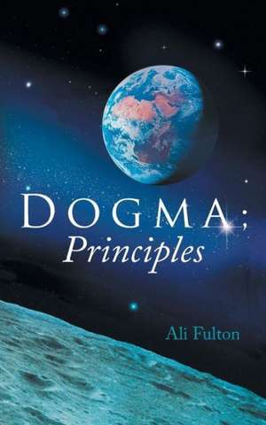 Dogma; Principles de Ali Fulton