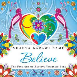 Believe de Shadya Karawi Name