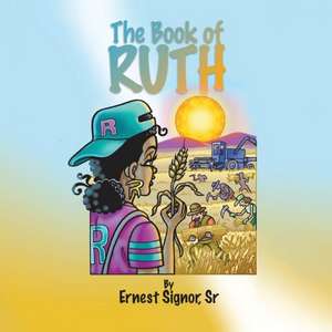 The Book of Ruth de S. Ernest Signor Sr