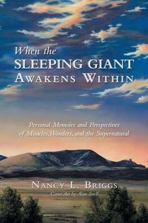 When the Sleeping Giant Awakens Within de Nancy L. Briggs