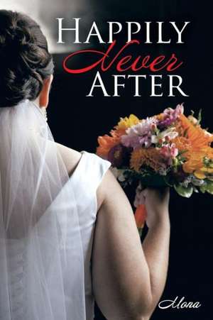 Happily Never After de Mona