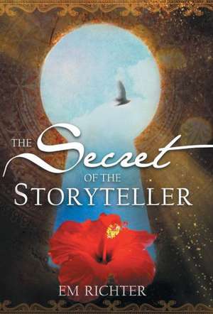 The Secret of the Storyteller de Em Richter