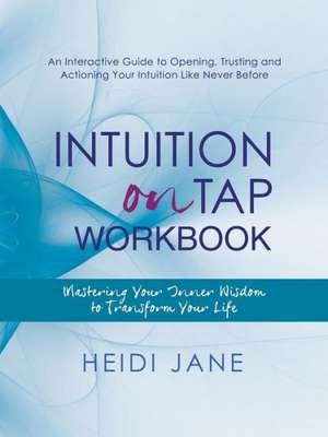 Intuition on Tap Workbook de Heidi Jane