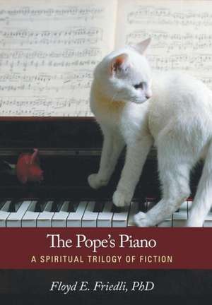 The Pope's Piano de Floyd E. Friedli Ph. D.