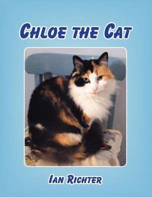 Chloe the Cat de Ian Richter